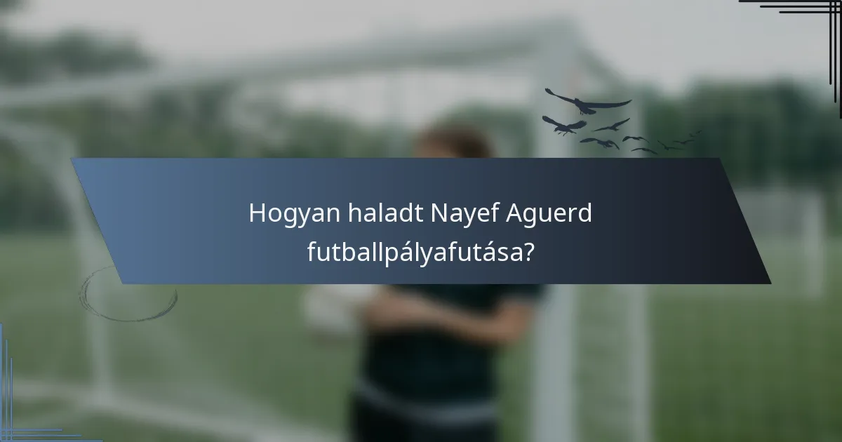 Hogyan haladt Nayef Aguerd futballpályafutása?