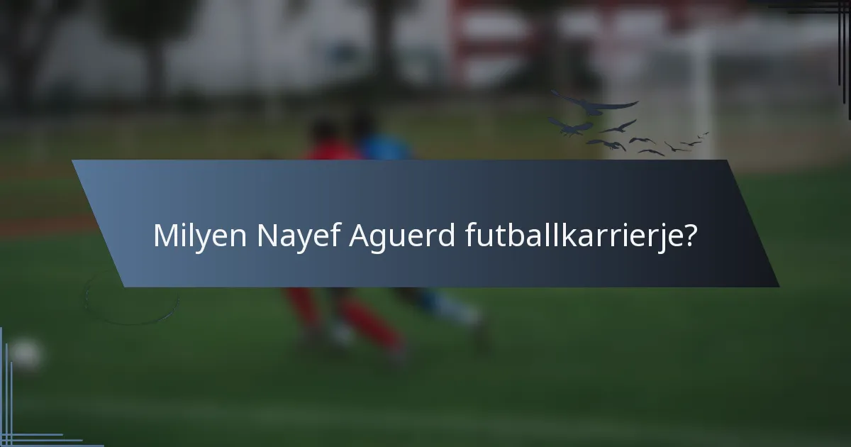Milyen Nayef Aguerd futballkarrierje?